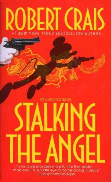 Stalking the angel / Robert Crais.