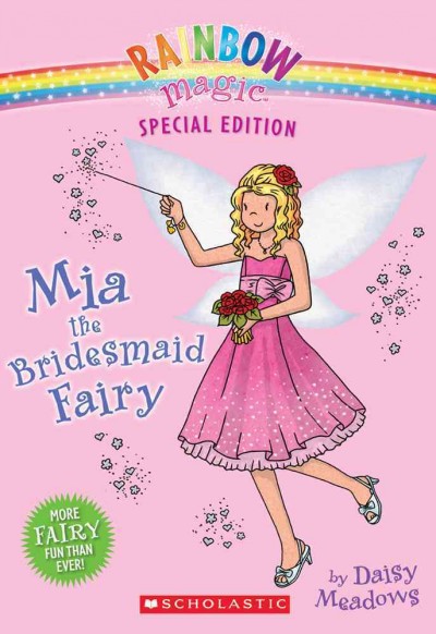 Mia the bridesmaid fairy / by Daisy Meadows.