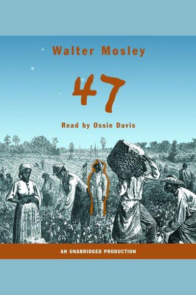 47 [electronic resource] / Walter Mosley.