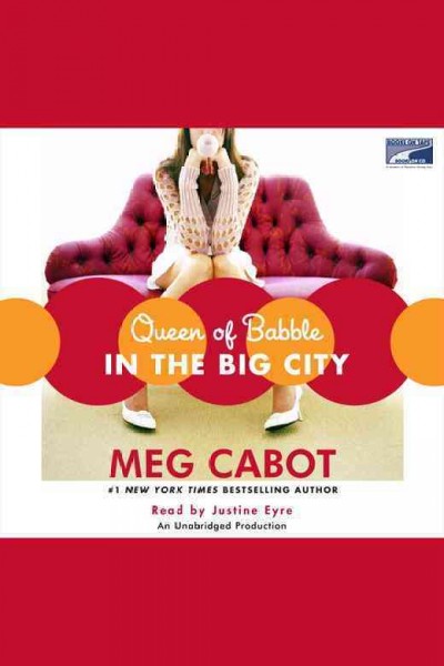 Queen of babble in the big city [electronic resource] / Meg Cabot.