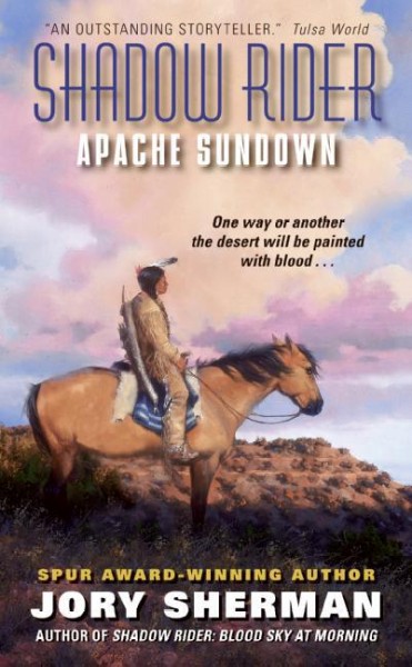 Apache sundown [electronic resource] / Jory Sherman.