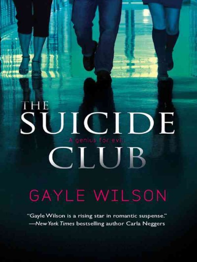 The suicide club [electronic resource] / Gayle Wilson.
