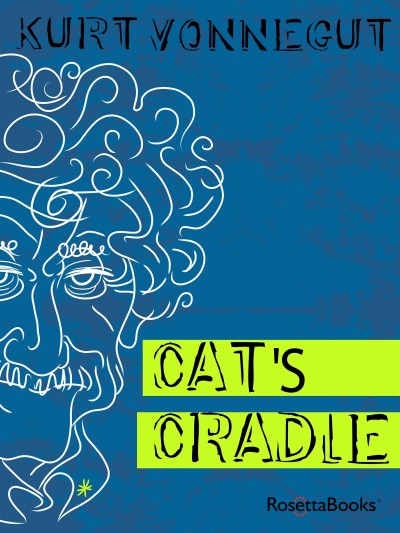 Cat's cradle [electronic resource] / Kurt Vonnegut.