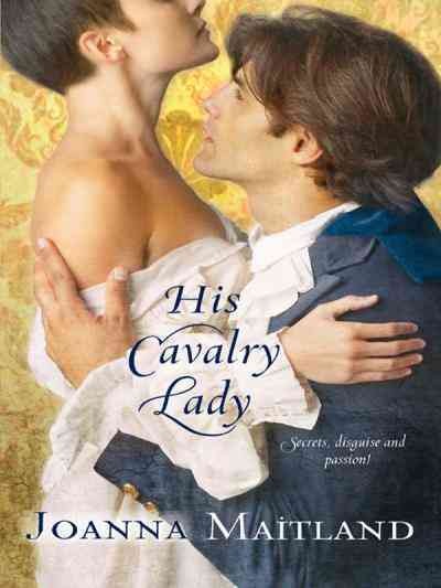 His cavalry lady [electronic resource] / Joanna Maitland.