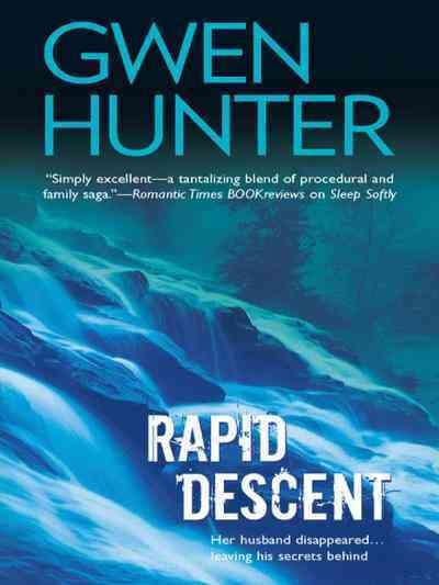 Rapid descent [electronic resource] / Gwen Hunter.