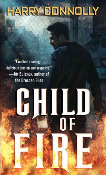 Child of fire [electronic resource] / Harry Connolly.