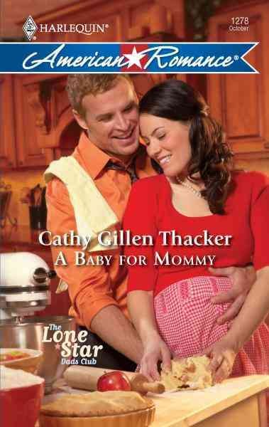A baby for mommy [electronic resource] / Cathy Gillen Thacker.