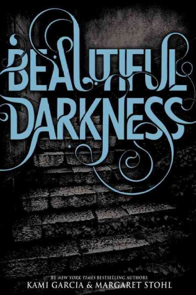 Beautiful darkness [electronic resource] / by Kami Garcia & Margaret Stohl.