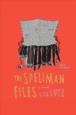 The Spellman files [electronic resource] / Lisa Lutz.