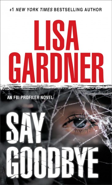 Say goodbye [electronic resource] / Lisa Gardner.