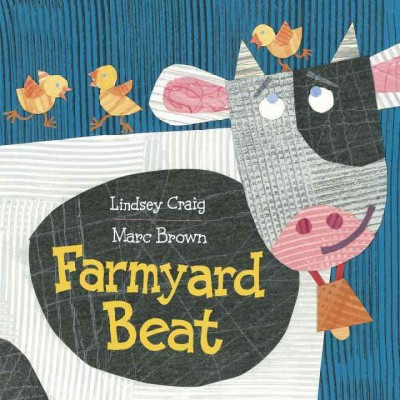 Farmyard beat [electronic resource] / by Lindsey Craig ; illustrations by Marc Brown.