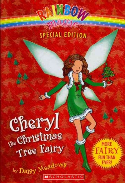 Cheryl, the Christmas tree fairy / by Daisy Meadows.