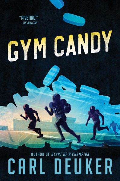 Gym candy [electronic resource] / by Carl Deuker.