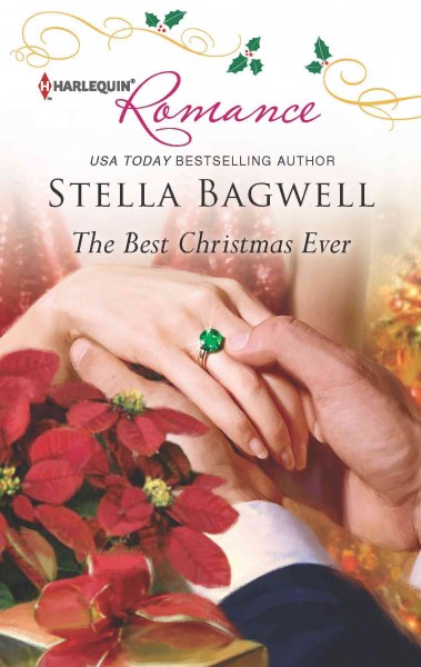 The best Christmas ever [electronic resource] / Stella Bagwell.