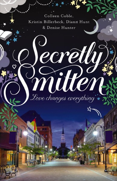 Secretly smitten [electronic resource] / Colleen Coble ... [et al.].