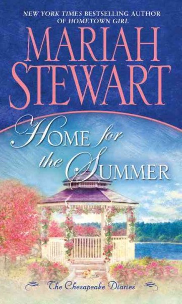 Home for the summer [electronic resource] / Mariah Stewart.