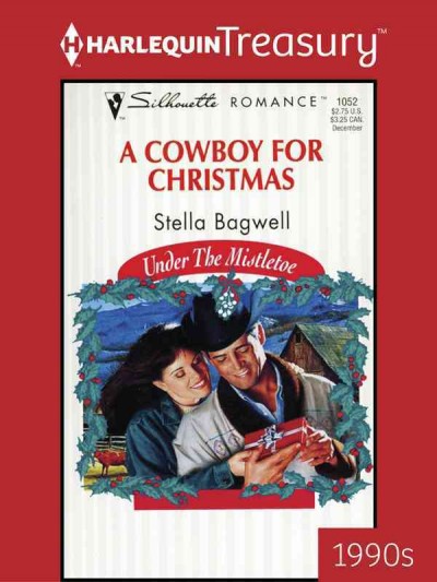 A cowboy for Christmas [electronic resource] / Stella Bagwell.