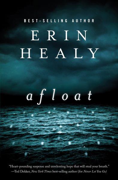 Afloat [electronic resource] / Erin Healy.