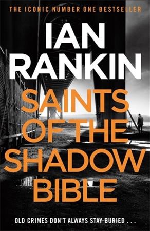 Saints of the shadow bible [sound recording] / by Ian Rankin.