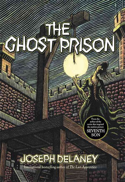The ghost prison / Joseph Delaney.