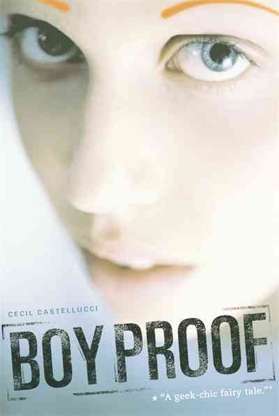 Boy proof [electronic resource] / Cecil Castellucci.