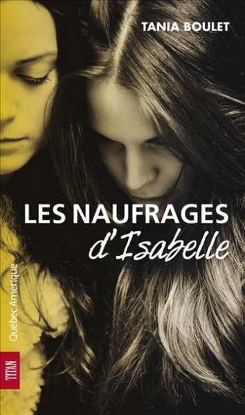 Les naufrages d'Isabelle / Tania Boulet.