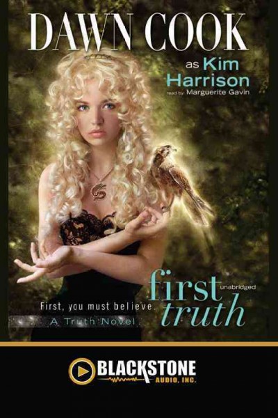 First truth [electronic resource] / Dawn Cook as Kim Harrison.