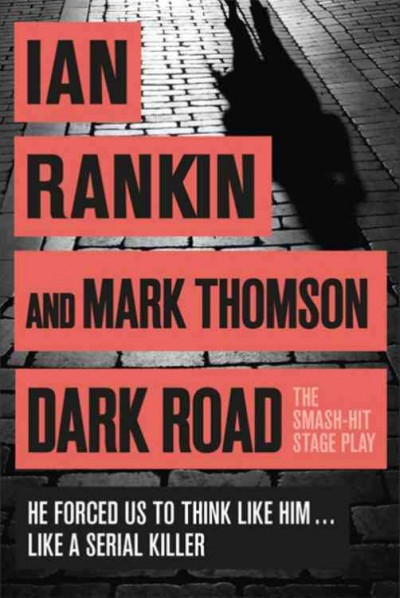 Dark road / Ian Rankin and Mark Thomson.