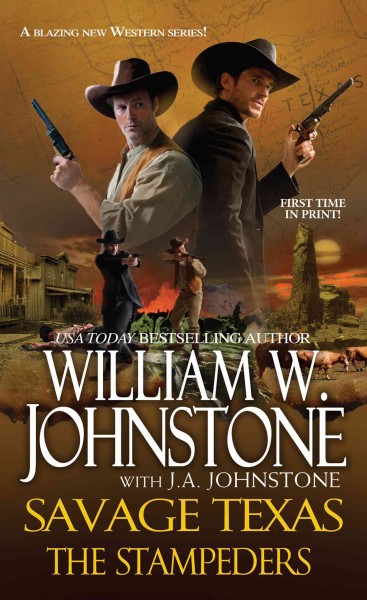 Savage Texas : the stampeders / William W. Johnstone with J.A. Johnstone.
