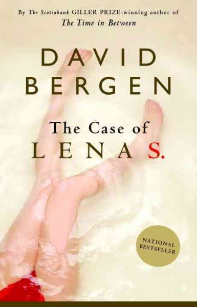 The case of Lena S. [electronic resource] / David Bergen.