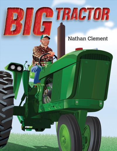 Big tractor / Nathan Clement.