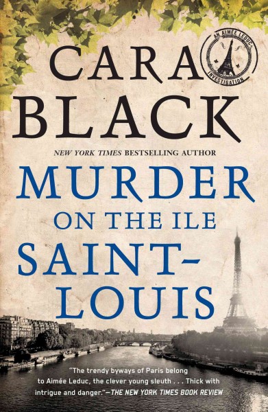 Murder on the Ile Saint-Louis [electronic resource] / Cara Black.