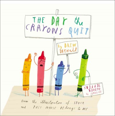The day the crayons quit / Drew Daywalt ; pictures by Oliver Jeffers.