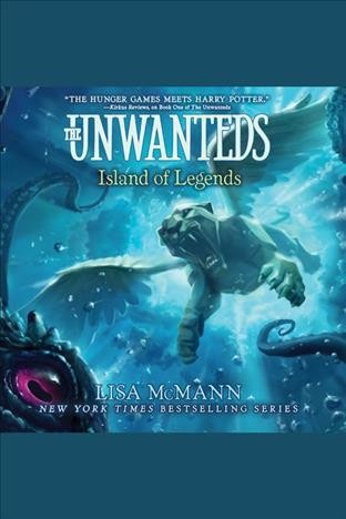 Island of legends [electronic resource] : The Unwanteds Series, Book 4. Lisa McMann.