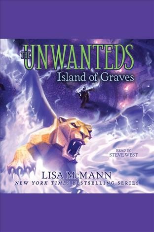 The island of graves [electronic resource] : The Unwanteds Series, Book 6. Lisa McMann.