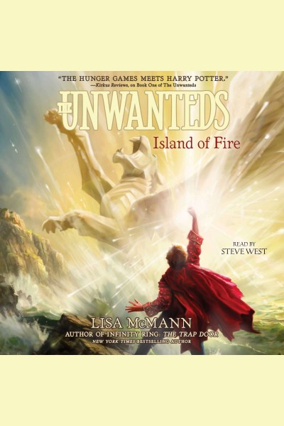 Island of fire [electronic resource] : The Unwanteds Series, Book 3. Lisa McMann.
