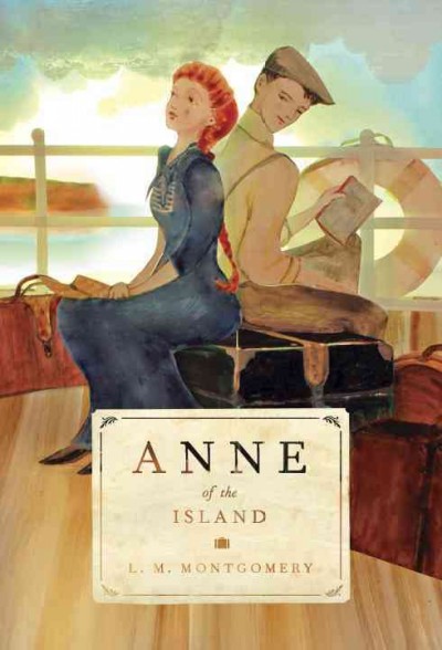 Anne of the island [electronic resource] : Anne of Green Gables Series, Book 3. L.M Montgomery.