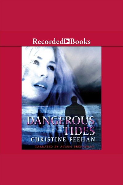 Dangerous tides [electronic resource] / Christine Feehan.