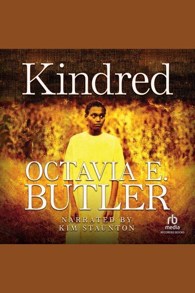 Kindred [electronic resource] / Octavia E. Butler.