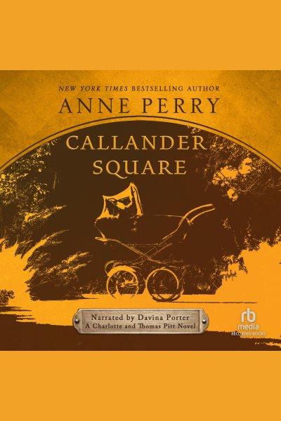 Callander Square [electronic resource] / Anne Perry.