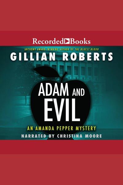 Adam and evil [electronic resource] : an Amanda Pepper mystery / Gillian Roberts.