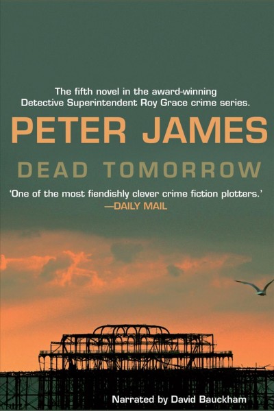 Dead tomorrow [electronic resource] / Peter James.