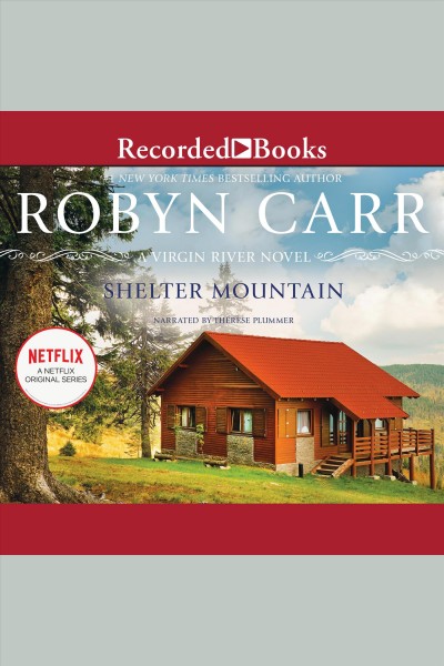 Shelter mountain [electronic resource] / Robyn Carr.