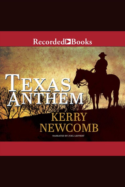 Texas anthem [electronic resource] / Kerry Newcomb.