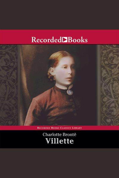 Villette [electronic resource] / Charlotte Brontë.