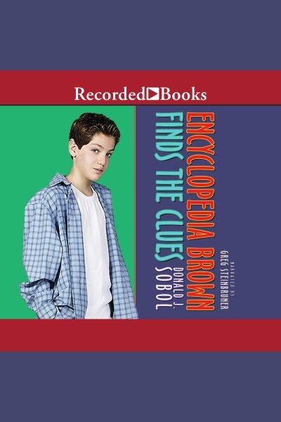 Encyclopedia Brown finds the clues [electronic resource] / Donald J. Sobol.