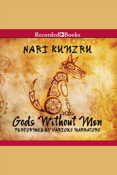 Gods without men [electronic resource] / Hari Kunzru.