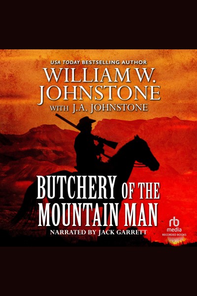Butchery of the mountain man [electronic resource] / William Johnstone.