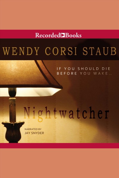 Nightwatcher [electronic resource] / Wendy Corsi Staub.