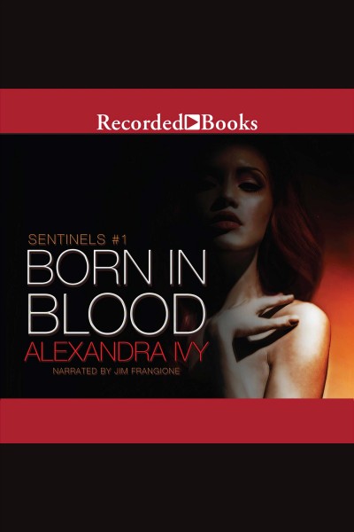Born in blood [electronic resource] / Alexandra Ivy.